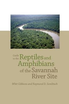 portada guide to the reptiles and amphibians of the savannah river site (en Inglés)