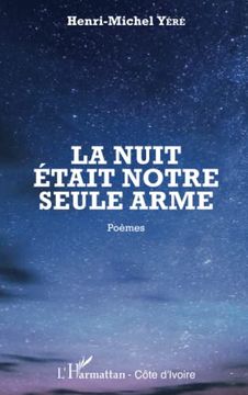 portada La Nuit Était Notre Seule Arme: Poèmes (French Edition) (en Francés)