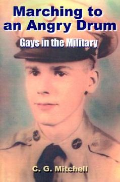 portada marching to an angry drum: gays in the military