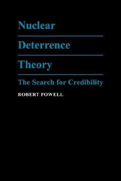 portada Nuclear Deterrence Theory: The Search for Credibility (en Inglés)