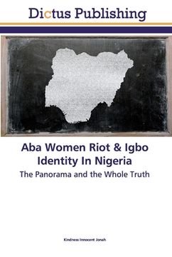 portada Aba Women Riot & Igbo Identity In Nigeria (en Inglés)