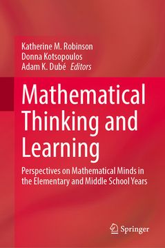 portada Mathematical Teaching and Learning: Perspectives on Mathematical Minds in the Elementary and Middle School Years (en Inglés)