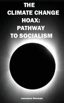 portada Climate Change Hoax: Pathway to Socialism (en Inglés)