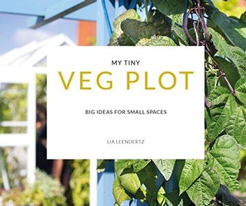 portada My Tiny veg Plot: Big Ideas for Small Spaces (in English)