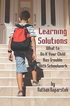 portada learning solutions: what to do if your child has trouble with schoolwork (en Inglés)