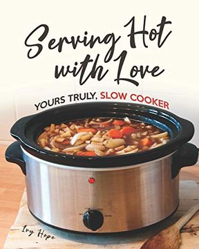 portada Serving Hot with Love: Yours Truly, Slow Cooker