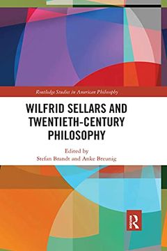 portada Wilfrid Sellars and Twentieth-Century Philosophy (Routledge Studies in American Philosophy) (in English)