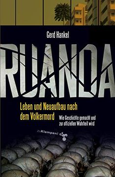 portada Ruanda: Leben und Neuaufbau Nach dem Völkermord. Wie Geschichte Gemacht und zur Offiziellen Wahrheit Wird (en Alemán)