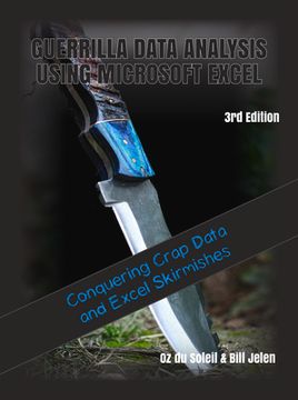 portada Guerrilla Data Analysis Using Microsoft Excel: Excel Skirmishes And Conquering Crap Data (in English)