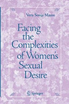 portada Facing the Complexities of Women'S Sexual Desire (en Inglés)