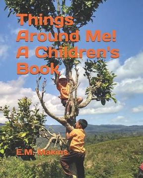 portada Things Around Me! A Children's Book (en Inglés)