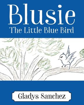 portada Blusie: The Little Blue Bird (en Inglés)