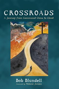 portada Crossroads: A Journey from Communist China to Christ (in English)
