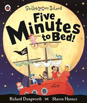 portada Five Minutes to Bed! A Ladybird Skullabones Island picture book