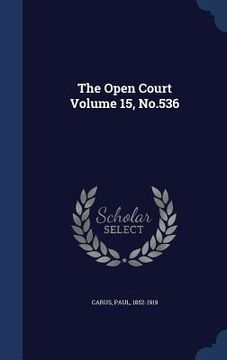portada The Open Court Volume 15, No.536 (en Inglés)