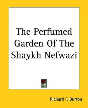 portada the perfumed garden of the shaykh nefwazi (in English)