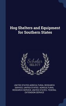 portada Hog Shelters and Equipment for Southern States (in English)