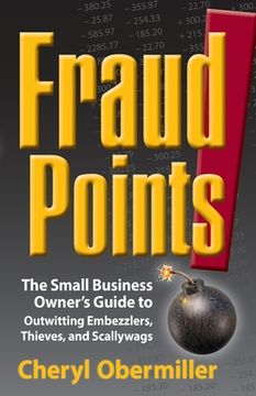 portada FraudPoints! The Small Business Owner's Guide to Outwitting Embezzlers, Thieves, and Scallywags (en Inglés)