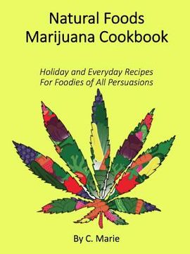 portada Natural Foods Marijuana Cookbook (en Inglés)