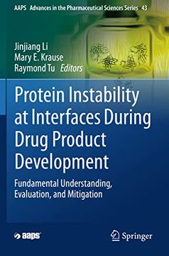 portada Protein Instability at Interfaces During Drug Product Development: Fundamental Understanding, Evaluation, and Mitigation