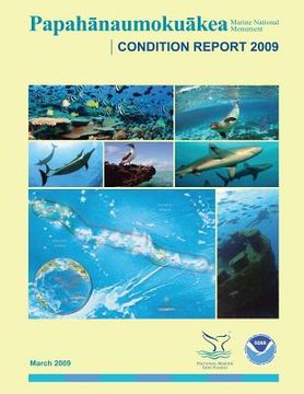 portada Papahanaumokuakea Marine National Monument Condition Report 2009 (in English)