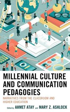 portada Millennial Culture and Communication Pedagogies: Narratives from the Classroom and Higher Education (in English)