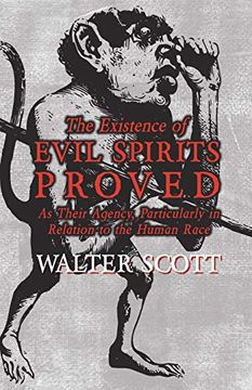 portada The Existence of Evil Spirits Proved - as Their Agency, Particularly in Relation to the Human Race (en Inglés)