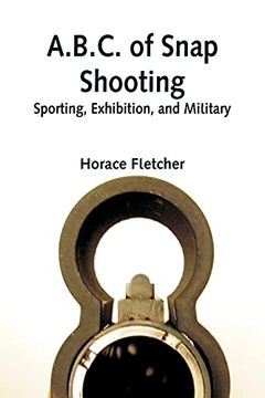 portada A. B. C. Of Snap Shooting: Sporting, Exhibition, and Military (en Inglés)
