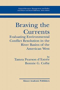 portada braving the currents: evaluating environmental conflict resolution in the river basins of the american west (en Inglés)