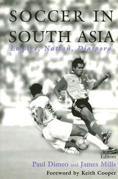 soccer in south asia; empire, nation, diaspora (en Inglés)