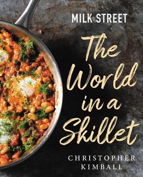 portada Milk Street: The World in a Skillet (in English)