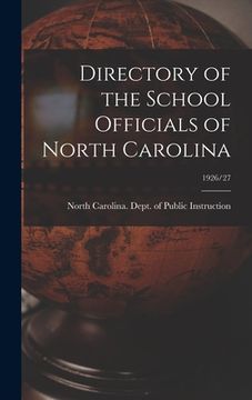 portada Directory of the School Officials of North Carolina; 1926/27 (en Inglés)