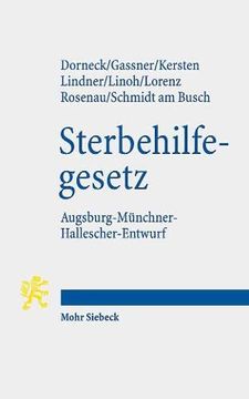 portada Gesetz Zur Gewahrleistung Selbstbestimmten Sterbens Und Zur Suizidpravention: Augsburg-Munchner-Hallescher-Entwurf (Amhe-Sterbehilfeg) (en Alemán)