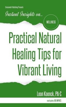 portada Practical Natural Healing Tips for Vibrant Living (en Inglés)
