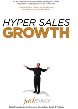 portada Hyper Sales Growth: Street-Proven Systems & Processes. How to Grow Quickly & Profitably. (en Inglés)