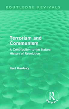 portada Terrorism and Communism: A Contribution to the Natural History of Revolution (Routledge Revivals) (en Inglés)