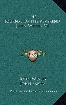 portada the journal of the reverend john wesley v1 (en Inglés)