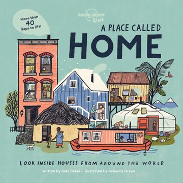 portada A Place Called Home: Look Inside Houses Around the World (Lonely Planet Kids) (in English)