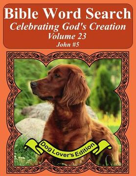 portada Bible Word Search Celebrating God's Creation Volume 23: John #5 Extra Large Print (en Inglés)