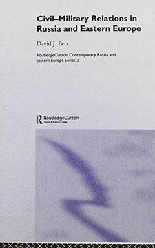 portada Civil-Military Relations in Russia and Eastern Europe (Routledge Contemporary Russia and Eastern Europe Series)