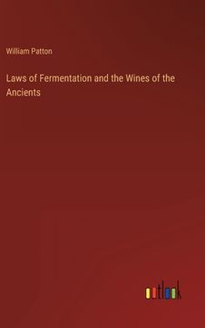 portada Laws of Fermentation and the Wines of the Ancients (en Inglés)