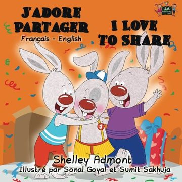 portada J'adore Partager -I Love to Share (bilingual french english, french children's books): french kids books,esl for kids, livres pour enfants (French English Bilingual Collection)