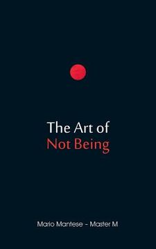 portada The Art of Not Being (en Inglés)