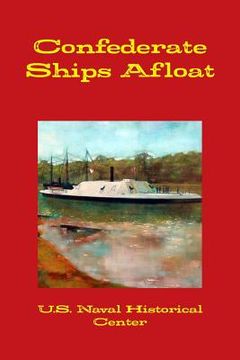portada Confederate Ships Afloat (en Inglés)