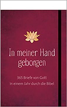 portada In Meiner Hand Geborgen: 365 Briefe von Gott. In Einem Jahr Durch die Bibel. (en Alemán)