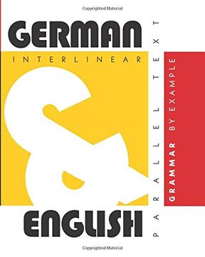 portada German Grammar by Example: Dual Language German-English, Interlinear & Parallel Text (en Inglés)