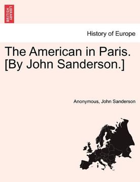 portada the american in paris. [by john sanderson.] vol. i (en Inglés)