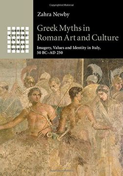 portada Greek Myths in Roman Art and Culture: Imagery, Values and Identity in Italy, 50 BC–AD 250 (Greek Culture in the Roman World)