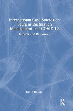 portada International Case Studies on Tourism Destination Management and Covid-19: Impacts and Responses (en Inglés)