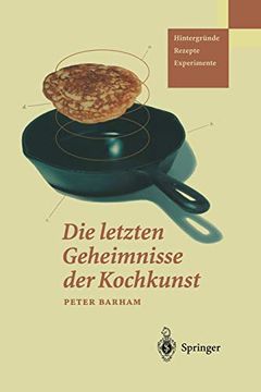 portada Die Letzten Geheimnisse der Kochkunst: Hintergründe ― Rezepte ― Experimente (in German)